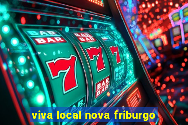 viva local nova friburgo